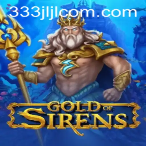 GoldofSirens: A Dive into the Enchanting World of Strategy and Lore
